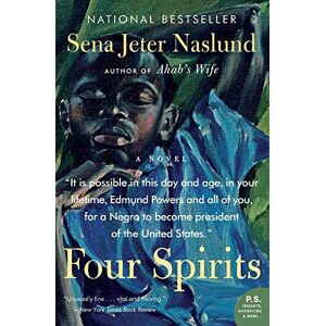 Naslund, Sena Jeter Four Spirits: A Novel (P.S.) Naslund, Sena Jeter Four Spirits: A Novel (P.S.)