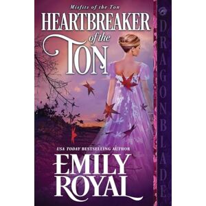 Royal, Emily Heartbreaker of the Ton: A Regency Historical Romance: 6 (Misfits of the Ton) Royal, Emily Heartbreaker of the Ton: A Regency Historical Romance: 6 (Misfits of the Ton)