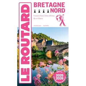 Collectif Guide du Routard Bretagne Nord 2025/26: Finistère Nord, Côtes d'Armor, Ille-et-Vilaine Collectif Guide du Routard Bretagne Nord 2025/26: Finistère Nord, Côtes d'Armor, Ille-et-Vilaine