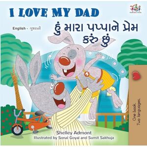 Admont, Shelley I Love My Dad (English Gujarati Bilingual Children's Book) (English Gujarati Bilingual Collection) Admont, Shelley I Love My Dad (English Gujarati Bilingual Children's Book) (English Gujarati Bilingual Collection)