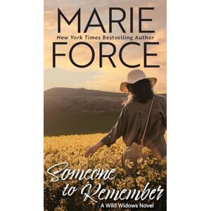 Force, Marie Someone to Remember, A Wild Widows Novel: 5 Force, Marie Someone to Remember, A Wild Widows Novel: 5