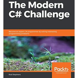Stephens, Rod The Modern C# Challenge: Become an expert C# programmer by solving interesting programming problems Stephens, Rod The Modern C# Challenge: Become an expert C# programmer by solving interesting programming problems