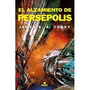 Corey, James S.A. EL ALZAMIENTO DE PERSEPOLIS: 7 (Nova) Corey, James S.A. EL ALZAMIENTO DE PERSEPOLIS: 7 (Nova)