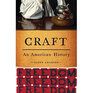 Adamson, Glenn Craft: An American History Adamson, Glenn Craft: An American History