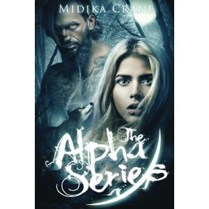 Crane, Midika Alpha Series Boxed Set: Books 1 4 Crane, Midika Alpha Series Boxed Set: Books 1 4