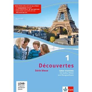 Découvertes Série bleue 1. Cahier d'activités mit Audios, Filmen und Übungssoftware 1. Lernjahr Découvertes Série bleue 1. Cahier d'activités mit Audios, Filmen und Übungssoftware 1. Lernjahr