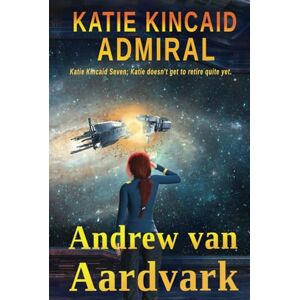 van Aardvark, Andrew Katie Kincaid Admiral van Aardvark, Andrew Katie Kincaid Admiral