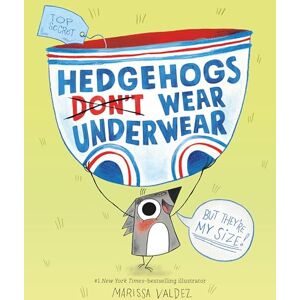 Valdez, Marissa Hedgehogs Don't Wear Underwear Valdez, Marissa Hedgehogs Don't Wear Underwear