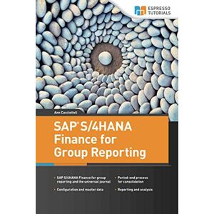 Cacciottoli, Ann SAP S/4HANA Finance for Group Reporting Cacciottoli, Ann SAP S/4HANA Finance for Group Reporting