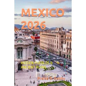 Debby, Praise D. MEXICO 2026: HIDDEN PUEBLOS & ANCIENT RUINS Debby, Praise D. MEXICO 2026: HIDDEN PUEBLOS & ANCIENT RUINS