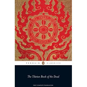 Philosophy The Tibetan Book of the Dead: First Complete Translation Philosophy The Tibetan Book of the Dead: First Complete Translation
