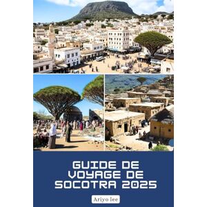 Lee Guide de voyage de Socotra 2025: Conseils et histoires complets pour explorer l'île isolée du Yémen, des arbres à sang de dragon aux marchés locaux et au tourisme responsable Lee Guide de voyage de Socotra 2025: Conseils et histoires complets pour explorer l'île isolée du Yémen, des arbres à sang de dragon aux marchés locaux et au tourisme responsable