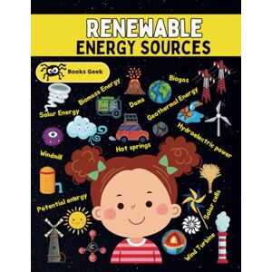 BOOKSGEEK Energy Book for Kids: Solar Energy Books for Kids, Wind Energy for Kids Book and windmill, Water power and turbines, Biomass Energy, Geothermal Energy ... Energy Resources (physics books for kids) BOOKSGEEK Energy Book for Kids: Solar Energy Books for Kids, Wind Energy for Kids Book and windmill, Water power and turbines, Biomass Energy, Geothermal Energy ... Energy Resources (physics books for kids)
