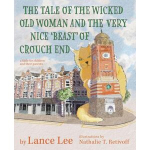 Lee The Tale Of The Wicked Old Woman And The Very Nice 'Beast' Of Crouch End Lee The Tale Of The Wicked Old Woman And The Very Nice 'Beast' Of Crouch End