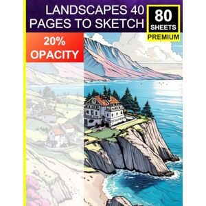 Khajeb, Mr Kamal Landscapes: 40 Pages to Sketch: Practice Nature, Mountains, and Scenic Architecture • Designed for Pencil Shading, Inking, and Composition Flow Khajeb, Mr Kamal Landscapes: 40 Pages to Sketch: Practice Nature, Mountains, and Scenic Architecture • Designed for Pencil Shading, Inking, and Composition Flow