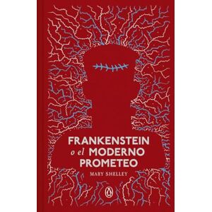 Shelley, Mary Frankenstein o el moderno Prometeo (Penguin Clásicos) Shelley, Mary Frankenstein o el moderno Prometeo (Penguin Clásicos)