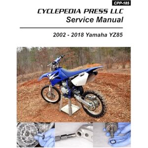Cyclepedia Press LLC 2002-2018 Yamaha YZ85 Cyclepedia Printed Motorcycle Service Manual Cyclepedia Press LLC 2002-2018 Yamaha YZ85 Cyclepedia Printed Motorcycle Service Manual
