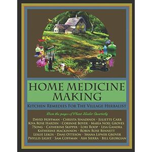 Hardin, Jesse Home Medicine Making: Kitchen Remedies for Village Herbalists Hardin, Jesse Home Medicine Making: Kitchen Remedies for Village Herbalists
