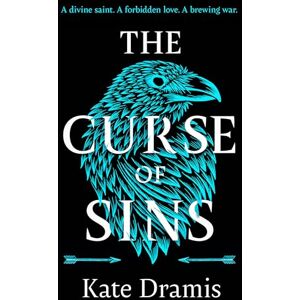 Dramis, Kate The Curse of Sins: The Sunday Times bestselling fantasy romance and spellbinding sequel to The Curse of Saints Dramis, Kate The Curse of Sins: The Sunday Times bestselling fantasy romance and spellbinding sequel to The Curse of Saints