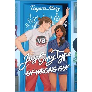 Alvez, Tayana Just My Type of wrong guy: A strangers-to-friends-to-lovers romance with a rock star twist and a slow burn under the same roof Alvez, Tayana Just My Type of wrong guy: A strangers-to-friends-to-lovers romance with a rock star twist and a slow burn under the same roof