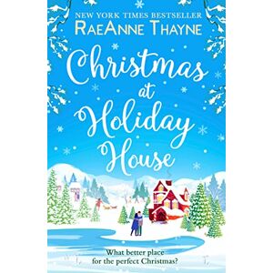 Thayne, RaeAnne Christmas At Holiday House: A heartwarming, tender, funny and emotional story. The perfect Christmas romance for fans of Lindsey Kelk and Holly Martin Thayne, RaeAnne Christmas At Holiday House: A heartwarming, tender, funny and emotional story. The perfect Christmas romance for fans of Lindsey Kelk and Holly Martin