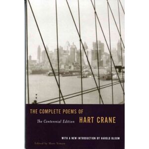 Hart Crane The Complete Poems of (Centennial Edition): The Centennial Edition Hart Crane The Complete Poems of (Centennial Edition): The Centennial Edition