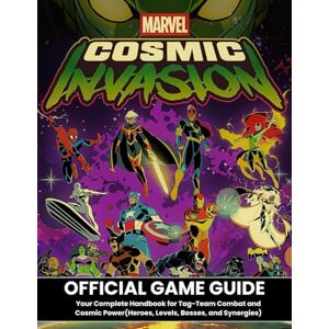 House, VirtueGame MARVEL COSMIC INVASION: OFFICIAL GAME GUIDE Your Complete Handbook for Tag-Team Combat and Cosmic Power(Heroes, Levels, Bosses, and Synergies) House, VirtueGame MARVEL COSMIC INVASION: OFFICIAL GAME GUIDE Your Complete Handbook for Tag-Team Combat and Cosmic Power(Heroes, Levels, Bosses, and Synergies)