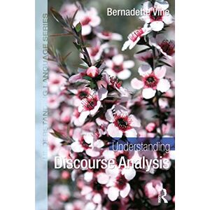 Vine, Bernadette Understanding Discourse Analysis (Understanding Language) Vine, Bernadette Understanding Discourse Analysis (Understanding Language)