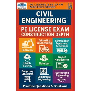 Network, Practicing Engineers PE Civil Engineering Construction Depth Exam: Practice Exams and Solved Problems for the NCEES CBT Professional Engineer License Exam Reference ... Methods (PE License & FE Exam Mastery Series) Network, Practicing Engineers PE Civil Engineering Construction Depth Exam: Practice Exams and Solved Problems for the NCEES CBT Professional Engineer License Exam Reference ... Methods (PE License & FE Exam Mastery Series)