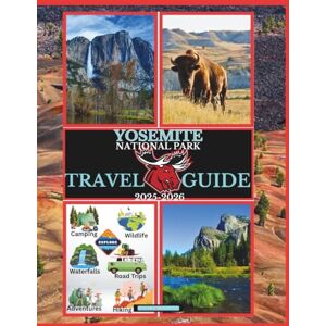 Maxwell, Stuart Yosemite National Park Travel Guide 2025-2026 (National Parks Collection) Maxwell, Stuart Yosemite National Park Travel Guide 2025-2026 (National Parks Collection)