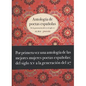 Alba Editorial Antología de poetas españolas (Alba Poesía) Alba Editorial Antología de poetas españolas (Alba Poesía)