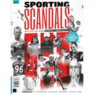 Future Publishing Ltd Sporting Scandals: Uncover sport's most infamous controversies and shocking cover-ups Future Publishing Ltd Sporting Scandals: Uncover sport's most infamous controversies and shocking cover-ups