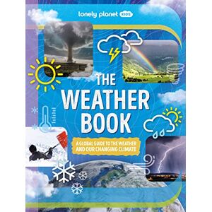 Parker, Steve The Lonely Planet Kids The Weather Book (The Fact Book) Parker, Steve The Lonely Planet Kids The Weather Book (The Fact Book)