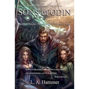 Hammer, L a Books Three to Five of the Sons of Odin: Arawn's Carnage; Balor's Might; Dis Pater's Rage: 3 (Books of Sons of Odin Collection) Hammer, L a Books Three to Five of the Sons of Odin: Arawn's Carnage; Balor's Might; Dis Pater's Rage: 3 (Books of Sons of Odin Collection)