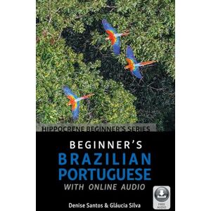 Santos, Denise Beginner's Brazilian Portuguese with Online Audio Santos, Denise Beginner's Brazilian Portuguese with Online Audio