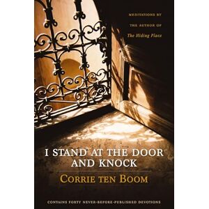 Ten, Boom I STAND AT THE DOOR KNOCK SC: Meditations by the Author of The Hiding Place Ten, Boom I STAND AT THE DOOR KNOCK SC: Meditations by the Author of The Hiding Place