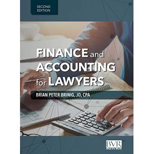 Brinig, Brian Peter Finance and Accounting for Lawyers, 2nd Edition Brinig, Brian Peter Finance and Accounting for Lawyers, 2nd Edition