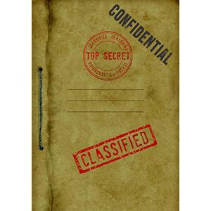 Spygear Books Top Secret Classified Confidential: Spy Gear Journal For Kids, A Book with all documents needed for a Secret Agent Crime Scene Investigation ... (Birthday Gift for Tween Boys & Teen girls) Spygear Books Top Secret Classified Confidential: Spy Gear Journal For Kids, A Book with all documents needed for a Secret Agent Crime Scene Investigation ... (Birthday Gift for Tween Boys & Teen girls)