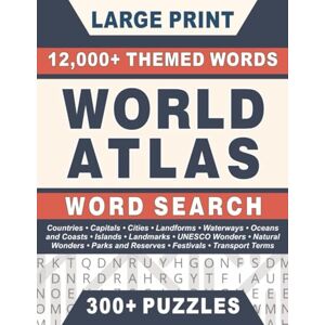 13fCisco, BeaGlet WORLD ATLAS WORD SEARCH: Explore countries, cities, landforms, and heritage through 300+ large-print puzzles, each featuring 40 themed words, totaling ... workbook organized into 19 categories. 13fCisco, BeaGlet WORLD ATLAS WORD SEARCH: Explore countries, cities, landforms, and heritage through 300+ large-print puzzles, each featuring 40 themed words, totaling ... workbook organized into 19 categories.