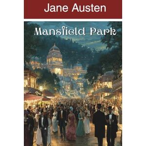 Austen, Jane Mansfield Park (Annotated) Austen, Jane Mansfield Park (Annotated)