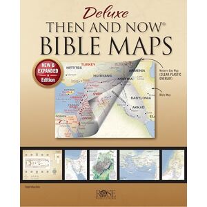 Rose Publishing Deluxe Then and Now Bible Maps: New and Expanded Edition Rose Publishing Deluxe Then and Now Bible Maps: New and Expanded Edition