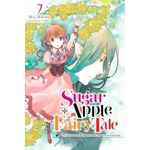 Sugar Apple Fairy Tale, Vol. 7 (light novel): The Silver Sugar Master and the Yellow Garland (SUGAR APPLE FAIRY LIGHT NOVLE SC) Sugar Apple Fairy Tale, Vol. 7 (light novel): The Silver Sugar Master and the Yellow Garland (SUGAR APPLE FAIRY LIGHT NOVLE SC)