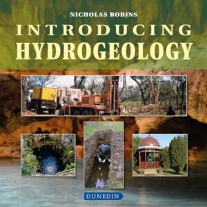 Nicholas Robins Introducing Hydrogeology (Introducing Earth and Environmental Science) (Introducing Earth and Environmental Sciences) Nicholas Robins Introducing Hydrogeology (Introducing Earth and Environmental Science) (Introducing Earth and Environmental Sciences)