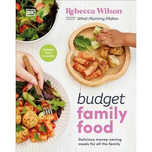 Wilson Budget Family Food: Delicious Money-Saving Meals for All the Family (What Mummy Makes) Wilson Budget Family Food: Delicious Money-Saving Meals for All the Family (What Mummy Makes)