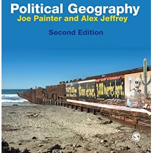 Joe Painter Political Geography, Second Edition: An Introduction to Space and Power Joe Painter Political Geography, Second Edition: An Introduction to Space and Power