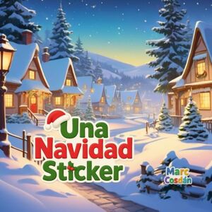 Cosdán, Marc Una Navidad Sticker (Mundo Sticker Navidad) Cosdán, Marc Una Navidad Sticker (Mundo Sticker Navidad)