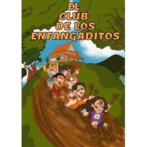 Cartagena, Marian EL CLUB DE LOS ENFANGADITOS: 10 pequeñas historias inspiradas en hechos reales, con un toque de fantasía y aventura en las montañas de Puerto Rico. ... está diseñado para niños de todas las edades. Cartagena, Marian EL CLUB DE LOS ENFANGADITOS: 10 pequeñas historias inspiradas en hechos reales, con un toque de fantasía y aventura en las montañas de Puerto Rico. ... está diseñado para niños de todas las edades.