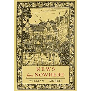 Morris MD, William News from Nowhere Morris MD, William News from Nowhere