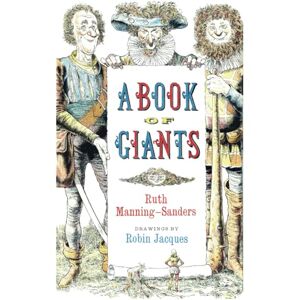 Manning-Sanders, Ruth A Book of Giants (Fairy Tales by Ruth Manning-Sanders) Manning-Sanders, Ruth A Book of Giants (Fairy Tales by Ruth Manning-Sanders)