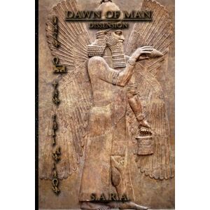 Core, S.A.R.A. Dawn Of Man: Dissension: 3 (The Dawn Of Man Trilogy) Core, S.A.R.A. Dawn Of Man: Dissension: 3 (The Dawn Of Man Trilogy)